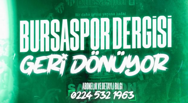 Bursaspor Dergisi yeniden yayın hayatına başlıyor